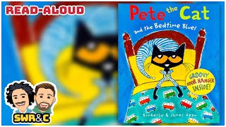 📚 Kids Read Aloud  PETE THE CAT AND THE BEDTIME BLUES by Kimberly amp James Dean [upl. by Ainoval]