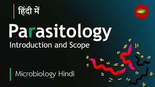 Parasitology Introduction and Scope in Hindi  Microbiology in Hindi  Basic Science Series [upl. by Naivatco]