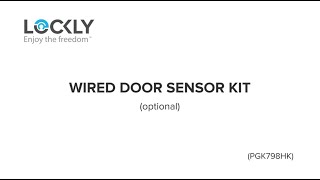 Lockly Wired Door Sensor Kit FULL Installation Guide [upl. by Olaf]