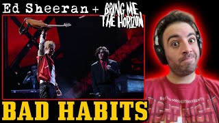 Musician Reacts to Ed Sheeran – Bad Habits feat Bring Me The Horizon REACTION FIRST TIME [upl. by Macdougall]