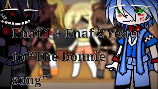 Fnaf 1  Fnaf 2 react to quotThe Bonnie Songquot  Old trend  106k special 🩷🫶 [upl. by Buine55]