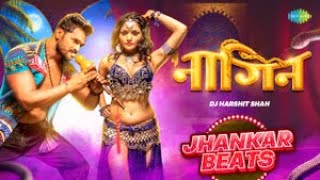 नागिन  Nagin  Jhankar Beats  Khesari Lal Yadav  Arya Sharma  Bhojpuri Dj Mix [upl. by Bendick]