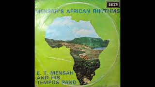 ET Mensah amp His Tempos Band  Mensahs African Rhythms Full Album 1969 Nigeria Decca Records [upl. by Ayenat224]