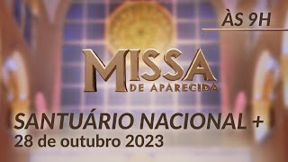 Missa  Santuário Nacional de Aparecida 9h 28102023 [upl. by Eisenstark358]