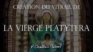 Création du vitrail de la Vierge Platytera [upl. by Niliak]