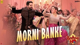 Guru Randhawa Morni Banke Video  Badhaai Ho  Tanishk Bagchi  Neha Kakkar  Ayushmann K Sanya M [upl. by Balduin893]