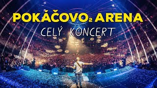 Pokáčovo Arena  Celý záznam koncertu v O2 Areně [upl. by Alekram]