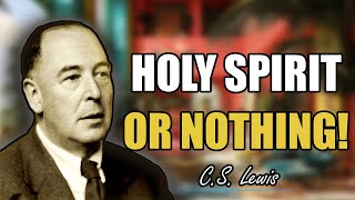 CS Lewis LifeChanging Signs You’ve Truly Met the Holy Spirit [upl. by Kurtzig89]