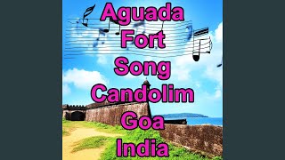 Aguada Fort Song Aguada Fort Candolim Goa India I Love India Tourism Goa Song [upl. by Evelunn]