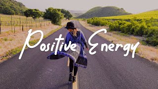 Positive Energy 🍀 Chill songs to make you feel good  AcousticIndiePopFolk Playlist [upl. by Finstad919]