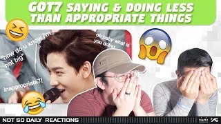 NSD REACT TO GOT7 saying and doing less than appropriate things [upl. by Sulienroc100]