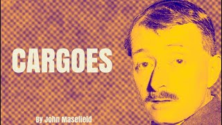 John Masefield  Cargoes Poetry Reading [upl. by Naols990]