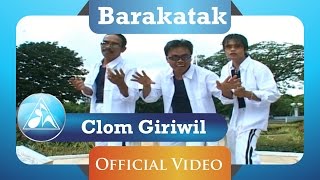 Barakatak  Clom Giriwil Official Video Clip [upl. by Auqeenahs]