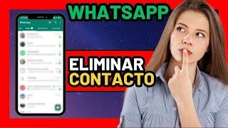 ✅ Cómo Eliminar Un Contacto De WhatsApp  Guía fácil 2024 Borrar Un Contacto En La App WhatsApp [upl. by Eidua]