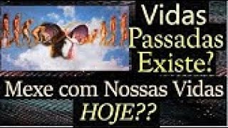 Uma Vida Passada pode Influenciar Sua Vida Hoje Negativamente Pode Sim Muito Terapia de regressão [upl. by Andi]