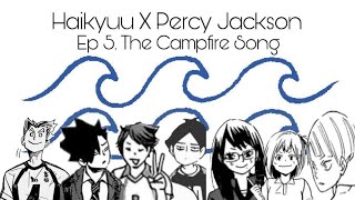 Haikyuu Texts x Percy Jackson The Campfire Song [upl. by Ennybor]