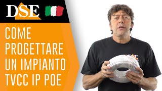 DSE tutorial Come progettare scegliere e installare la tua videosorveglianza con telecamere IP POE [upl. by Ardisi276]