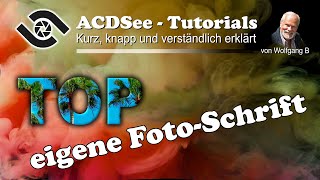 ACDSee Tutorial Wirkungsvolle FotoSchrift [upl. by Leeann]