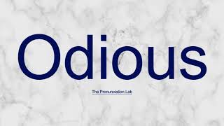 Odious Pronunciation How to Pronounce Odious  Clear and Accurate Pronunciation Guide [upl. by Colin]