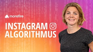 So funktioniert der Instagram Algorithmus  morefire [upl. by Brigg319]