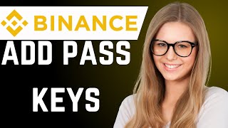 How to Add Pass Keys on Binance best explanation [upl. by Maroj]