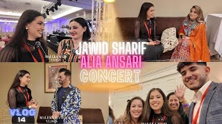 Jawid Sharif and Alia Ansari Concert  کنسرتی جاوید شریف و عالیہ انصاری  Vlog 14 [upl. by Garibald228]