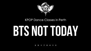 KPOP Dance Classes BTS  NOT TODAY [upl. by Breana]