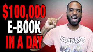 How to Write an Ebook in 24 Hours and Make AT LEAST 100K [upl. by Lindemann508]