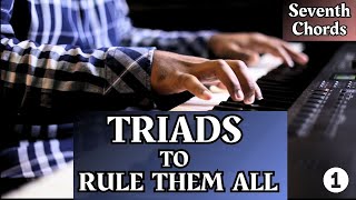 How to Use SIMPLE Triads to Play COMPLEX Chords  Sevenths Part 1 [upl. by Eittel]