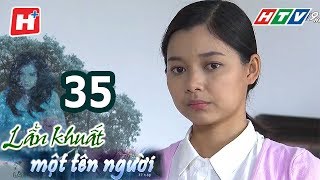 Lẩn Khuất Một Tên Người – Tập 35  Phim Tâm Lý Việt Nam Hay Nhất 2021 [upl. by Hasheem992]