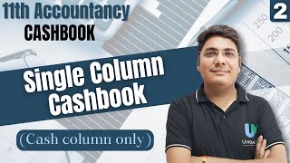 Cashbook  Single Column Cash Book  11th Accountancy Cashbook  Simple cashbook 11th Commerce [upl. by Anawak]