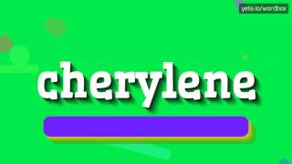 CHERYLENE  HOW TO PRONOUNCE IT [upl. by Akina]