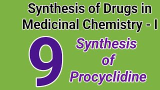 9 Synthesis of Procyclidine  Medicinal ChemistryI  B Pharm IV Semester [upl. by Nonahs]