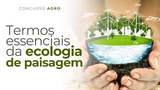 GLOSSÁRIO DE ECOLOGIA DA PAISAGEM PARA CONCURSOS PÚBLICOS TERMOS ESSENCIAIS [upl. by Fishback]