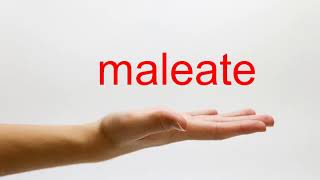 How to Pronounce maleate  American English [upl. by Ingmar]