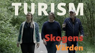 Skogens värden  Turism [upl. by Nomrej]