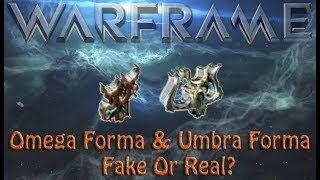 Warframe  Omega Forma amp Umbra Forma [upl. by Akedijn]