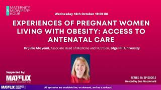 145 Experiences of pregnant women living with obesity access to antenatal care midwiferyhour [upl. by Lihkin]