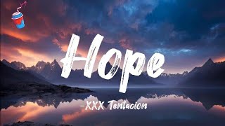 Hope  XXX tentacion Lyrics  Juize Muzic [upl. by Alejandro385]