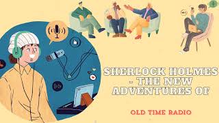 Hrs  SHERLOCK HOLMES  The New Adventures of  Old Time Radio [upl. by Gnod]