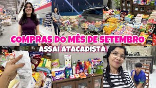 COMPRAS DO MÊS DE SETEMBRO  Assaí Atacadista  VLOG NO MERCADO  VALOR TOTAL 💸 [upl. by Ynohtnaed20]