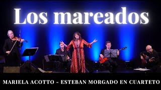 Los Mareados  Mariela Acotto y Esteban Morgado en cuarteto Teatro Orestes Caviglia [upl. by Cornelie]