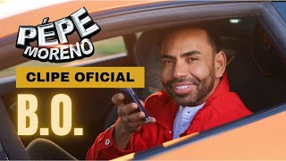 BO  Pepe Moreno Clipe Oficial [upl. by Map]