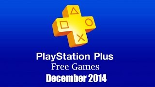 PlayStation Plus Free Games  December 2014 [upl. by Presber]