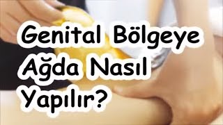 Genital Bölgeye Ağda Nasıl Yapılır [upl. by Jaf]