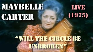 Maybelle Carter  Will The Circle Be Unbroken Live 1975 [upl. by Acinna]