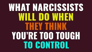 What narcissists will do when they think youre too tough to control  NPD  Narcissism [upl. by Lelah]