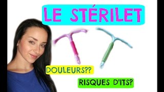 Le StériletLa poseDouleursAvantages [upl. by Otsenre]