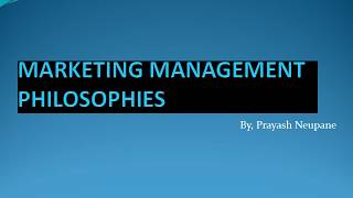 Marketing Management Philosophies [upl. by Adhamh]