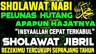 SHOLAWAT NABI PENARIK REZEKI PALING DAHSYAT Sholawat Nabi Muhammad SAW Wasilah Terkabulnya Doa [upl. by Grace]